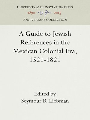 cover image of A Guide to Jewish References in the Mexican Colonial Era, 1521-1821
